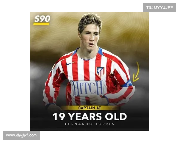 托雷斯绰号来源及其背后文化意义的深度解析